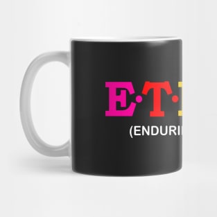 Ethan  - Enduring, Strong. Mug